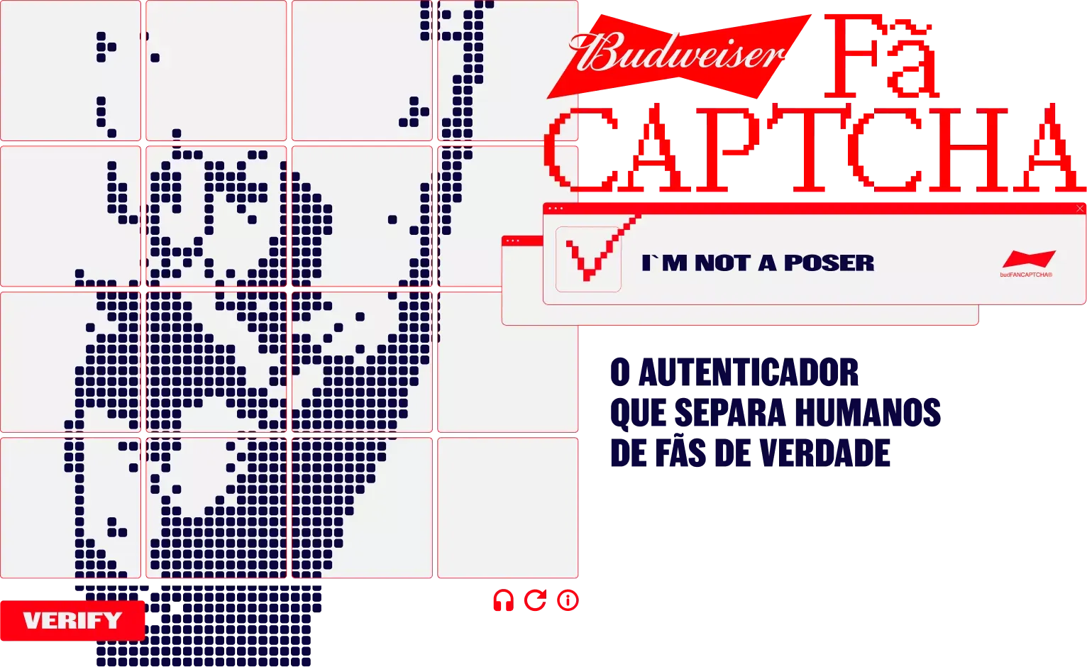 Arte da campanha Budweiser FãCaptcha, com o botão "I'm not a poser" e o slogan "o autenticador que separa humanos de fãs de verdade"